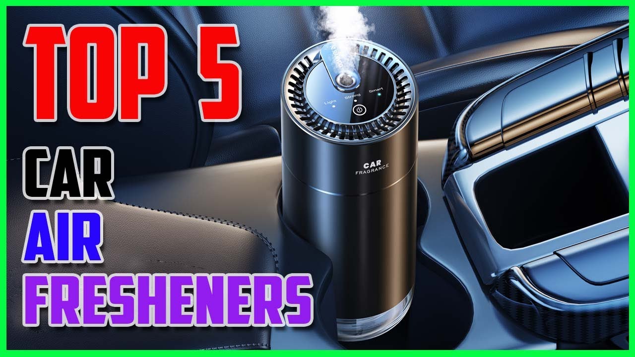 Top 5 BEST Car Air Fresheners 2023