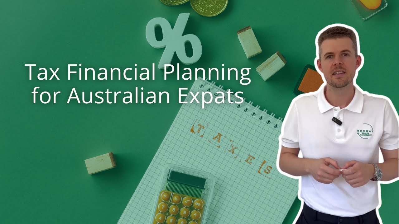Tax Financial Planning for Australian Expats