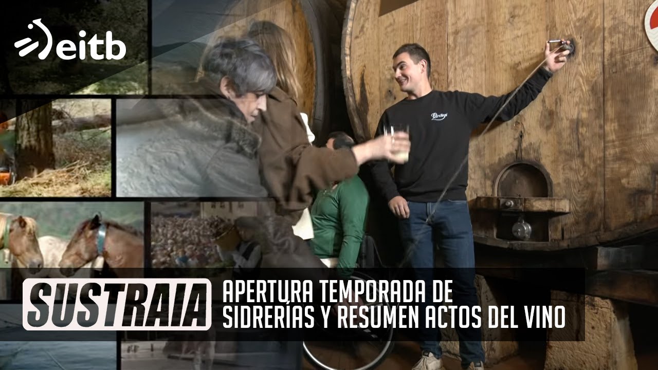 SUSTRAIA: Apertura temporada de sidrerías y Resumen actos del vino