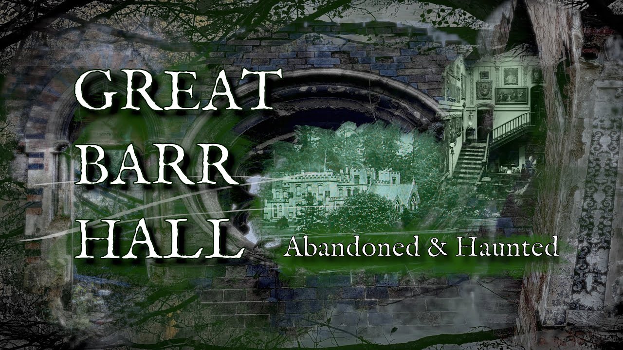 Great Barr Hall: A Journey Into Its Abandoned and Enigmatic Ruins