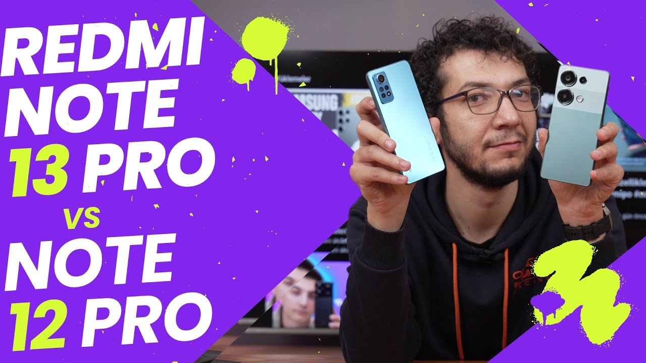 Redmi Note 13 Pro vs. Redmi Note 12 Pro | Yeni Nesilde Neler Değişti?