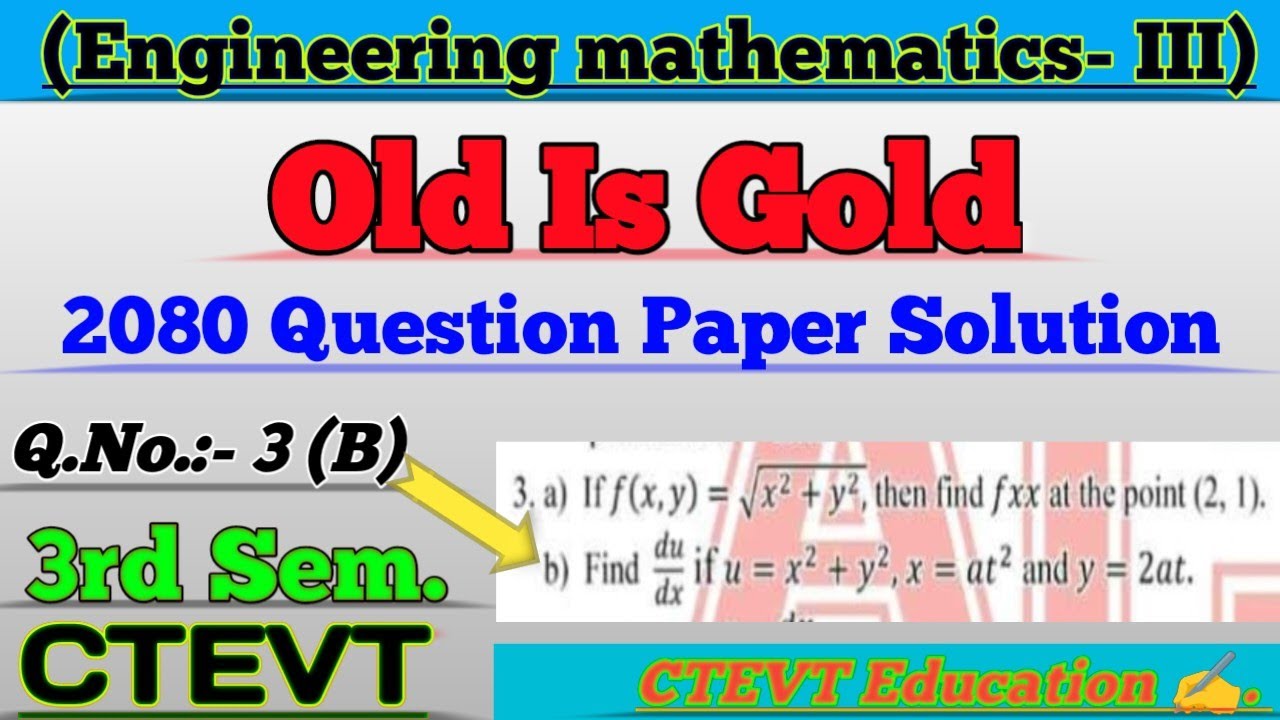 Old Is Gold (2080 R/B) | Engineering Mathematics | Question Paper Solution 2080 |#ctevt