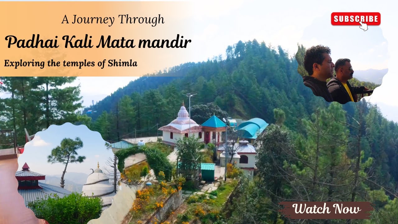 Exploring the Temples of Shimla # Padhai Kali Mata Mandir