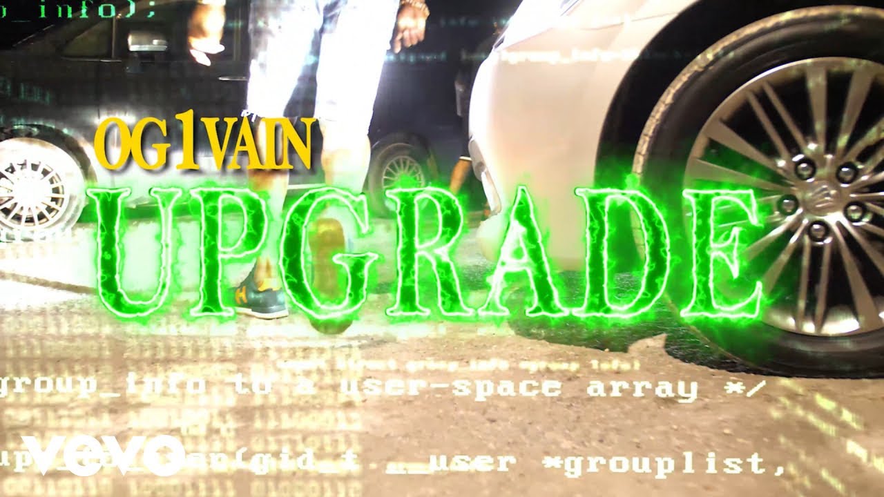 og1vain - Upgrade (Official Video) ft. 9mill