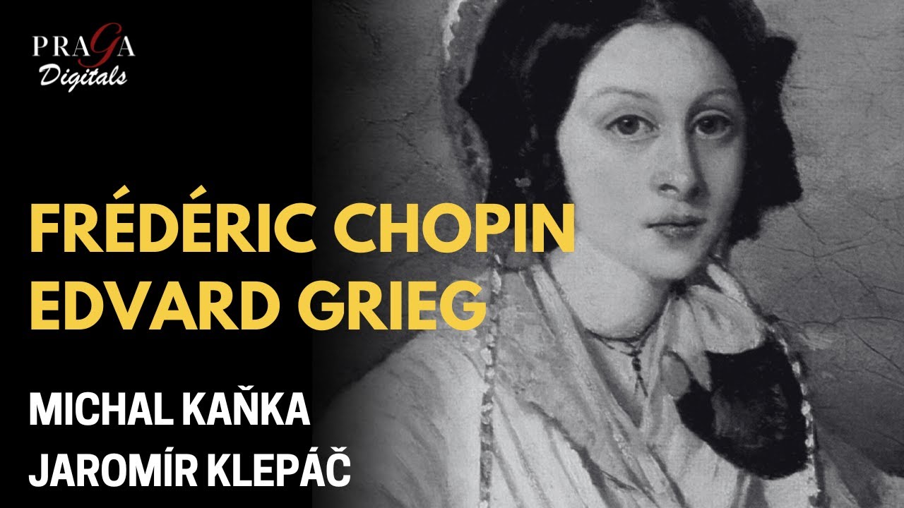 Chopin/Grieg: Cello Sonatas - Kaňka, Klepáč (2022 Remastered)