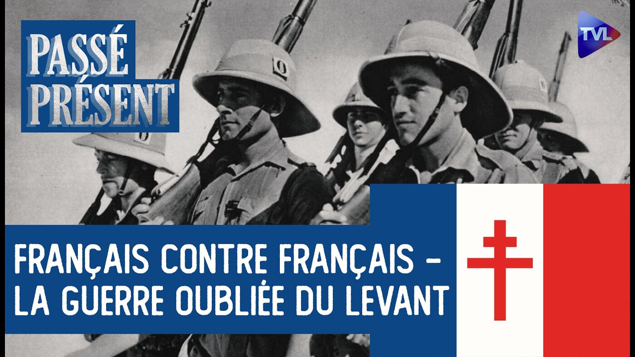 Le Levant 1941 : la fracture fran&ccedil;aise -  Pass&eacute;-Pr&eacute;sent avec Christophe Carichon - TVL