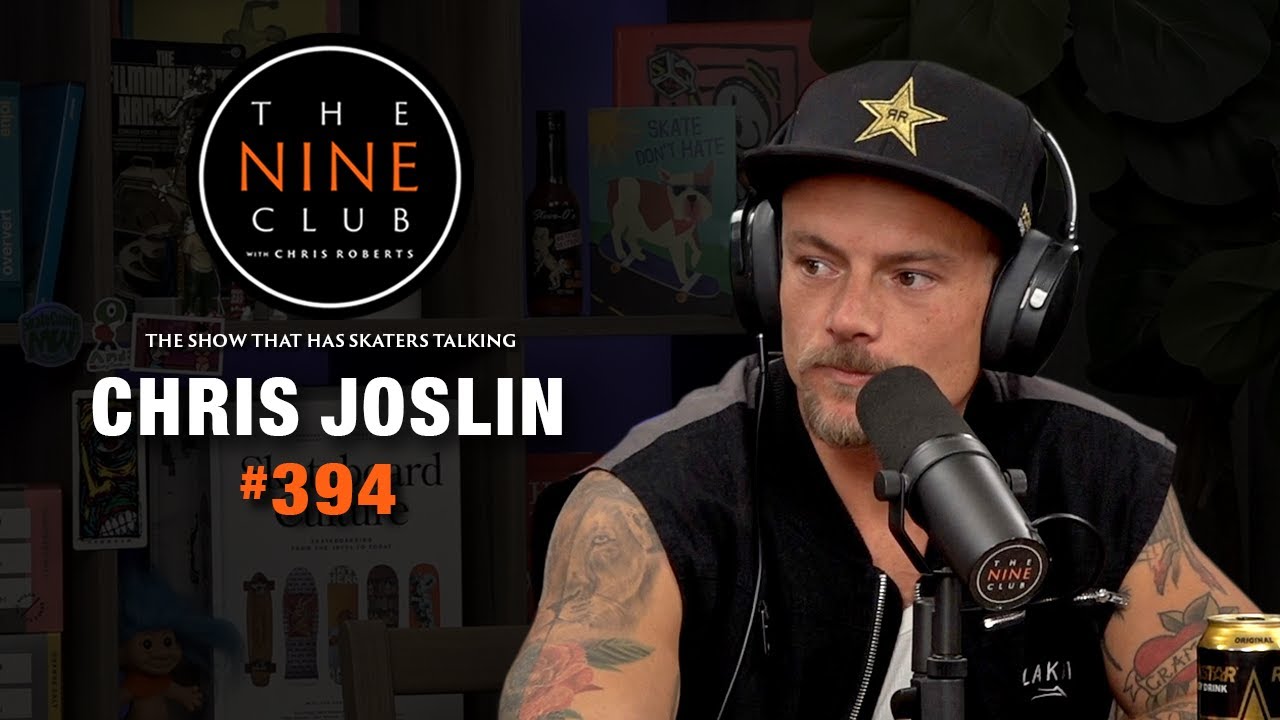 Thrasher's SOTY Chris Joslin Returns | The Nine Club #394