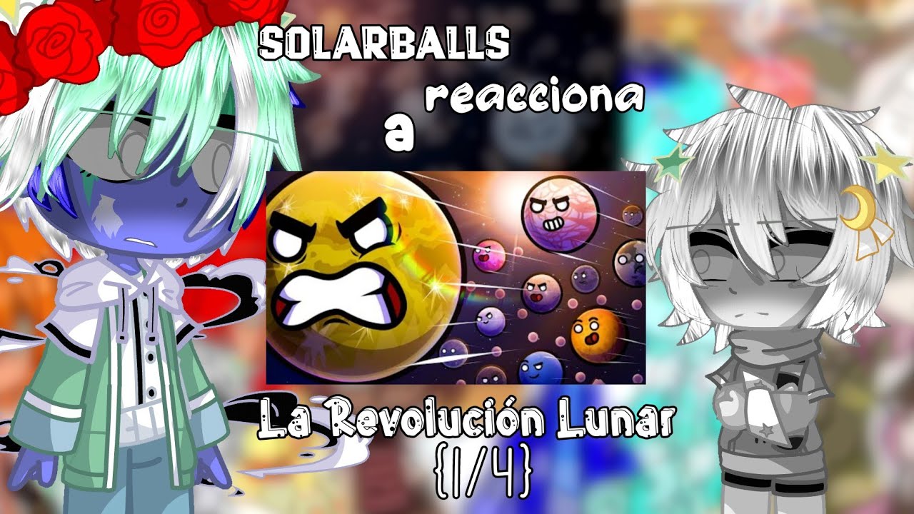 Solarballs reacciona a "La Revolución Lunar" {1/4}
