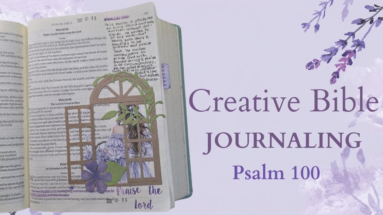 Journaling Through Psalm 100 | Creative Time in God’s Word