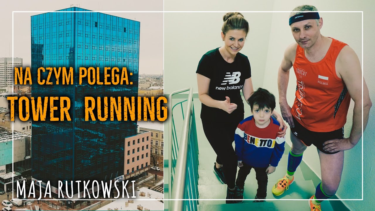 Maja Rutkowski - Na czym polega TOWER  RUNNING ? Nowa dyscyplina, świetny trening :)
