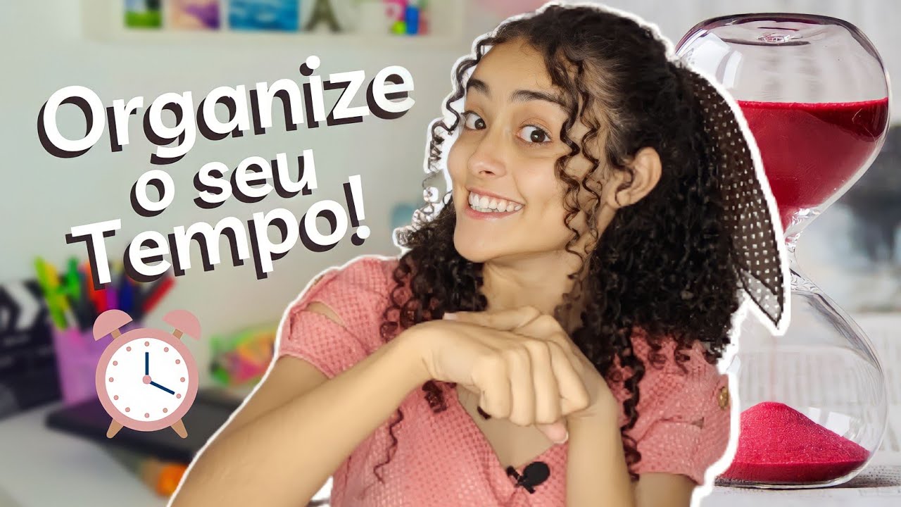 COMO ORGANIZAR O TEMPO BIBLICAMENTE | Aprenda a usar o seu TEMPO para Glorificar a Deus