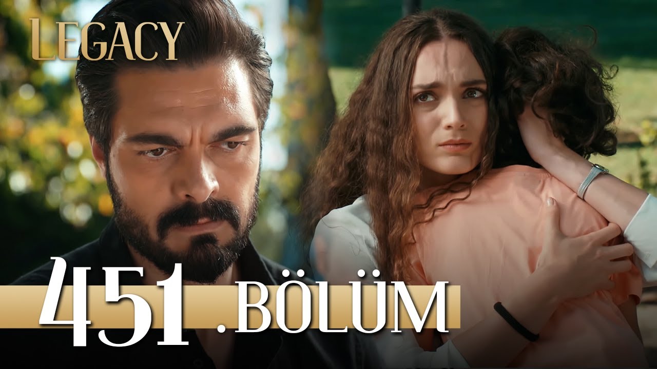 Emanet 451. B&ouml;l&uuml;m | Legacy Episode 451