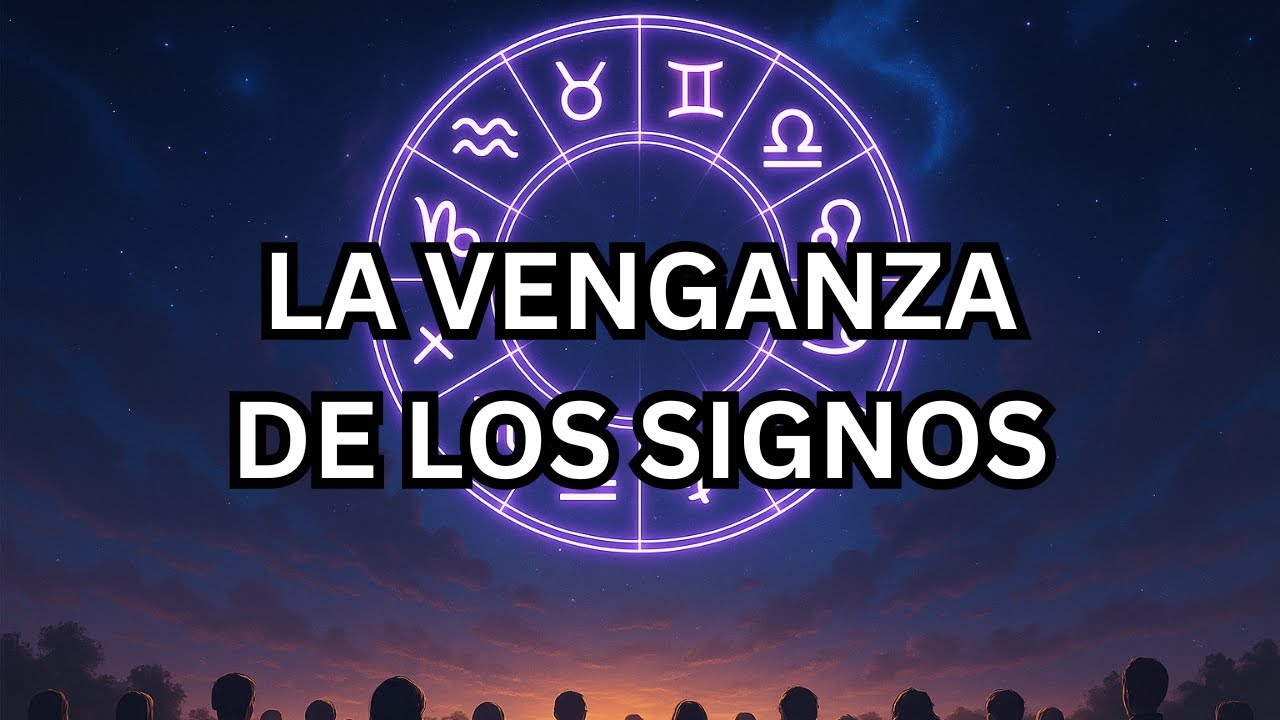 La Venganza de los Signos Zodiacales – ¿Cuál es la tuya?