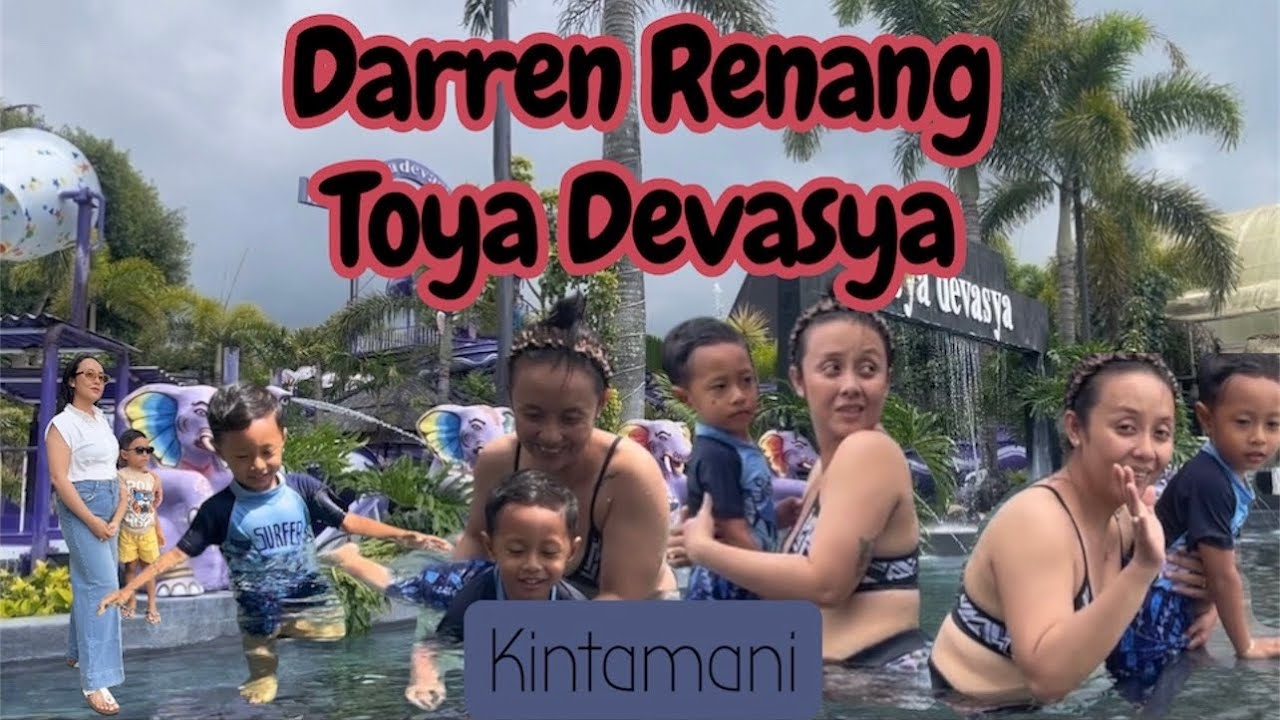 DARREN RENANG KE TOYA DEVASYA KINTAMANI
