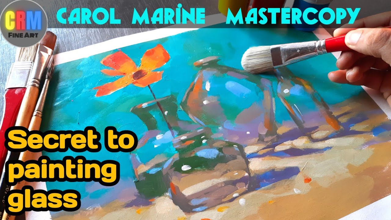 Carol Marine mastercopy/Learning from Carol Marine's art/Still life/Secret to painting glass