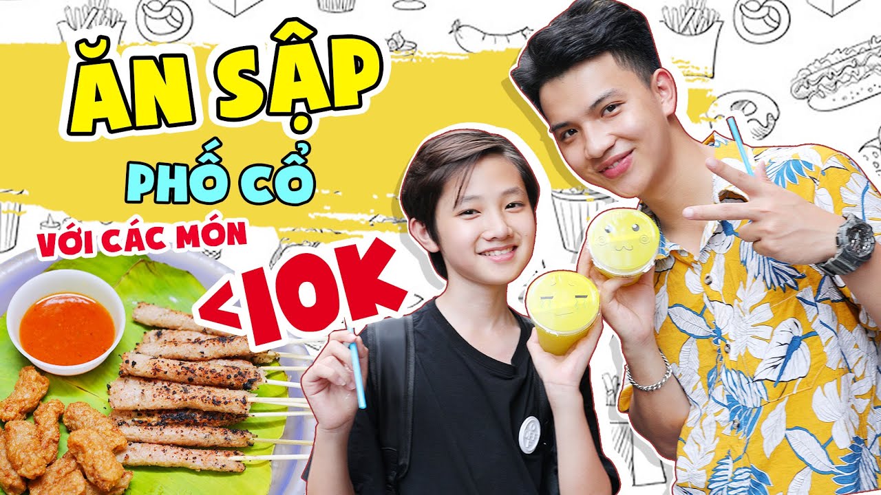 Ăn Sập Phố Cổ Cùng Hoàng và Tôm Với Những Món Dưới 10K | Việt Hoàng Official