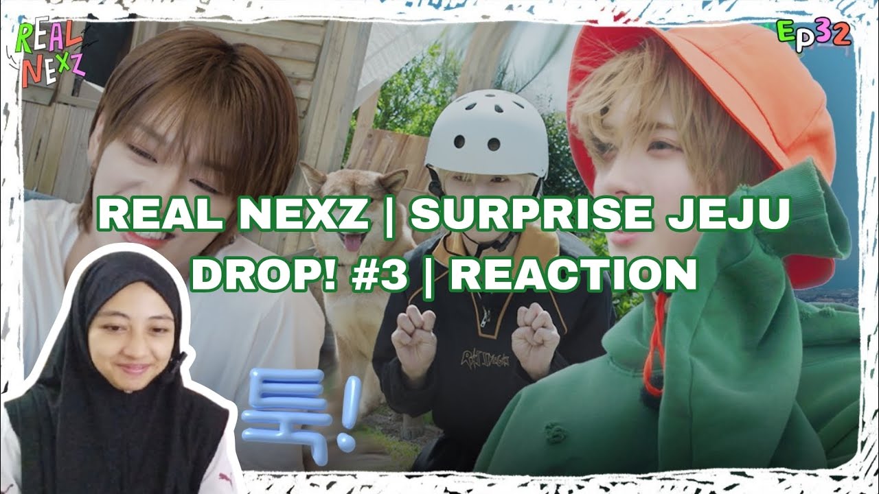 [REAL NEXZ] EP.32 Surprise Jeju Drop! #3 | REACTION