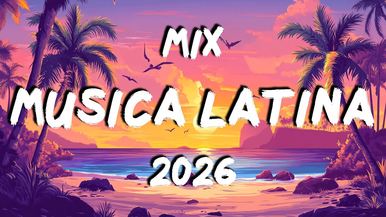 Éxitos Para La Fiesta 2026 🎧 Canciones Lo Mas Nuevo De Febrero 2026 🎧 Mix Musica Latina 2026