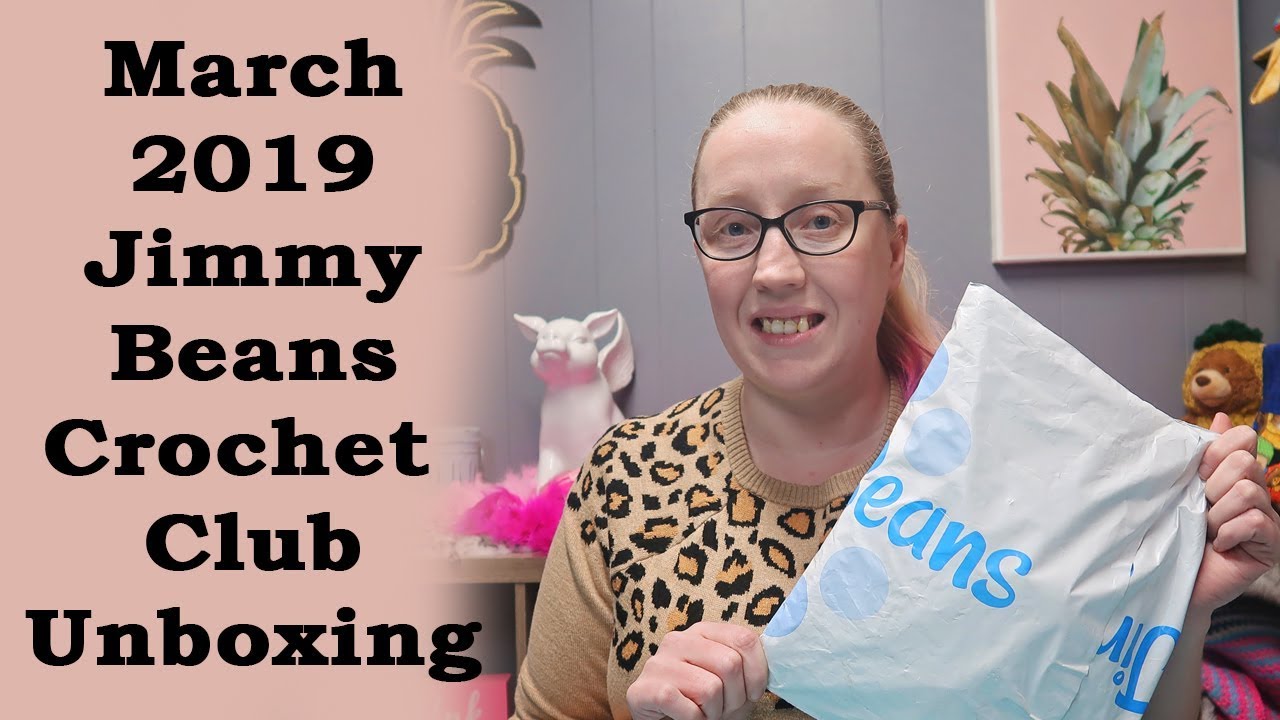 March 2019 Jimmy Beans Crochet Club Unboxing