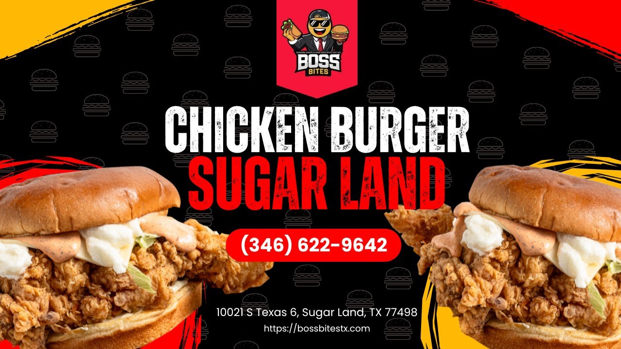 Boss Bites - Burgers, Wraps & More | Chicken Burger Sugar Land | (346) 622-9642