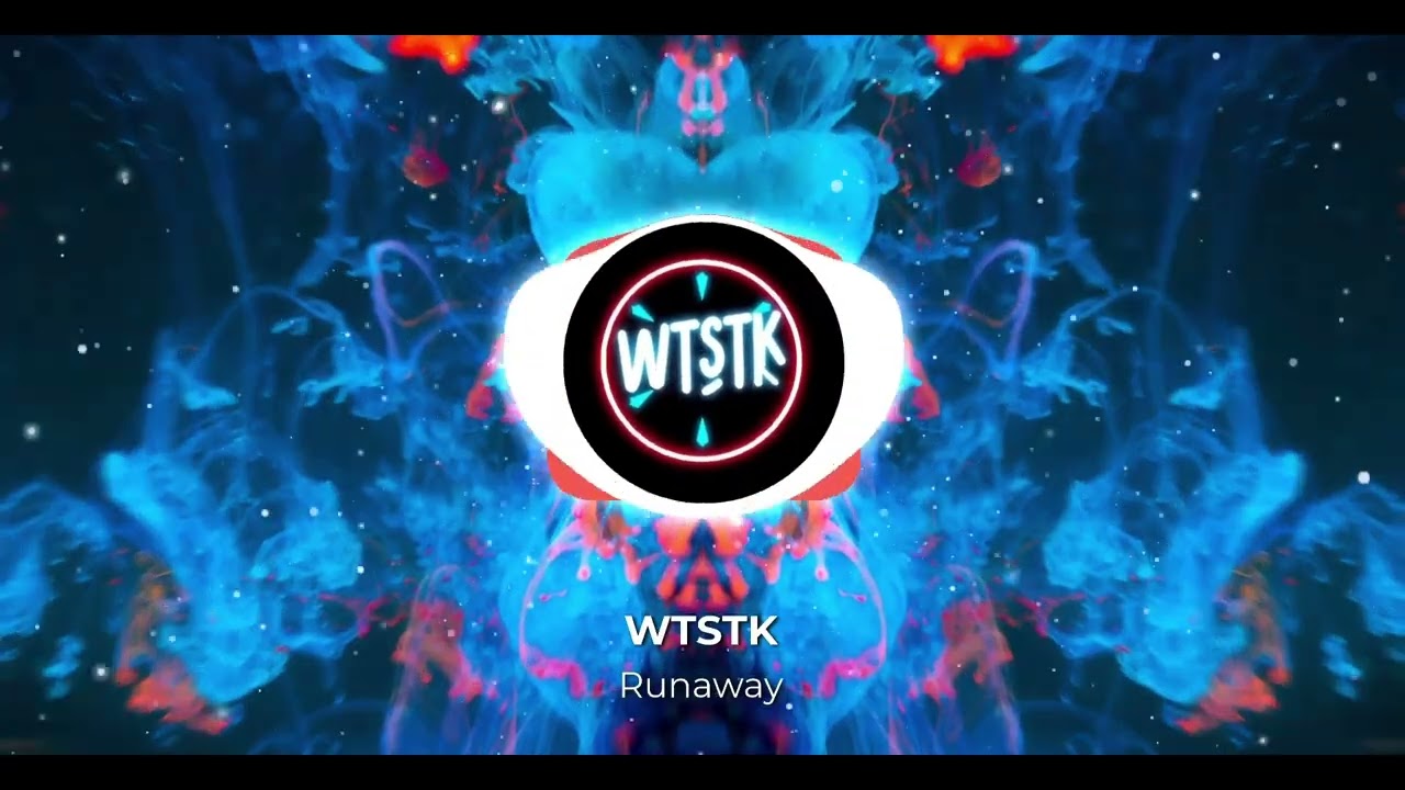 WTSTK - Runaway