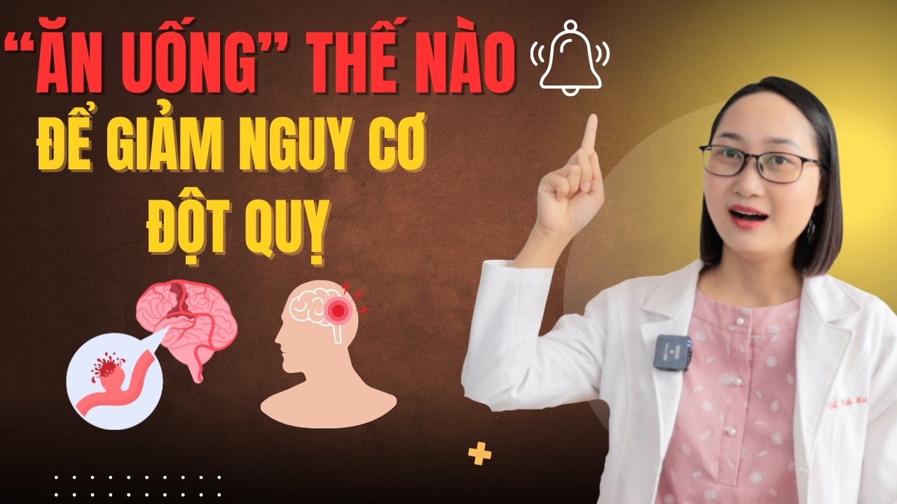 Nên Ăn Gì Và Kiêng Gì Để Phòng Ngừa Đột Quỵ?