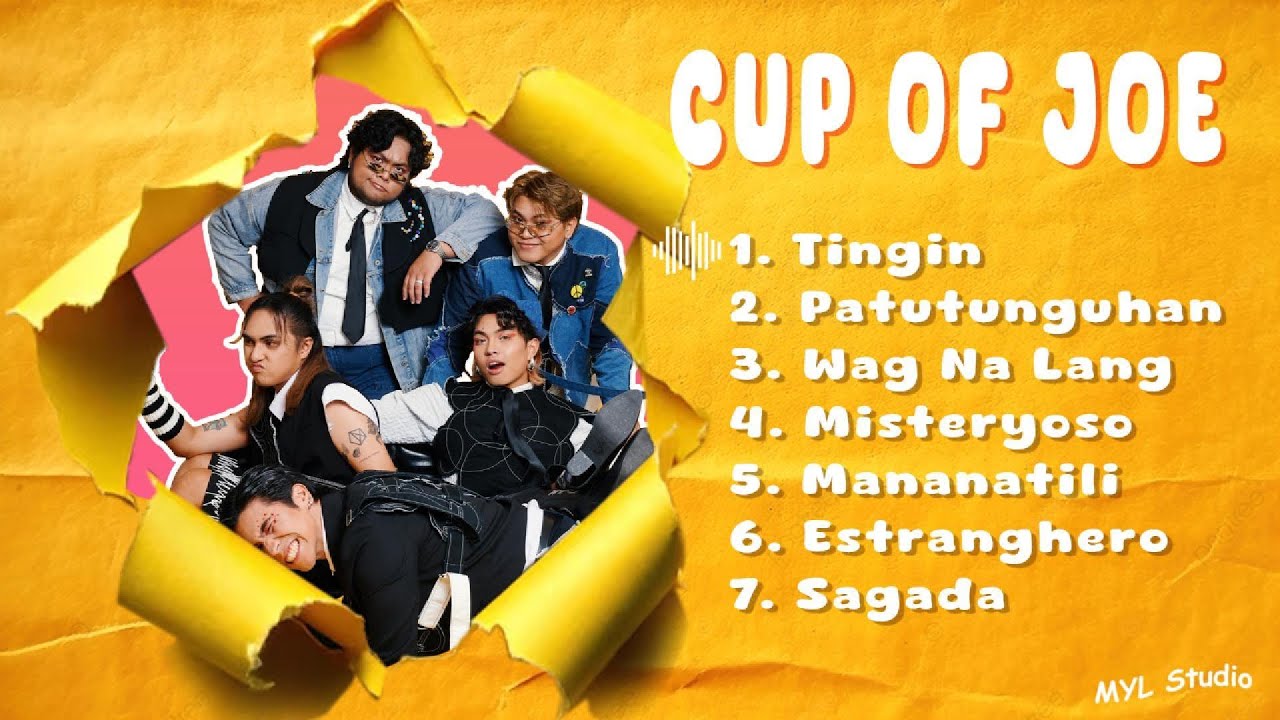 Cup of Joe Best Song Playlist | Tingin, Misteryoso, Patutunguhan, Mananatili and more