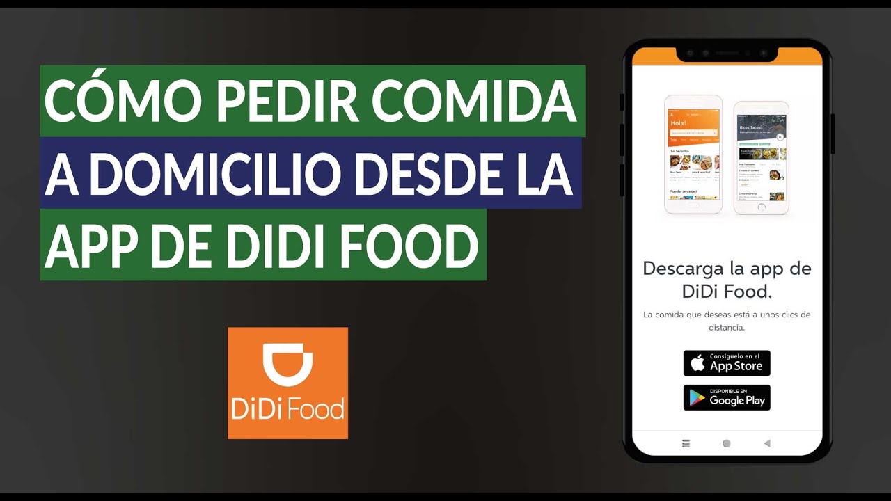 C&oacute;mo Pedir Comida a Domicilio o para Llevar Desde la App de DIDI Food