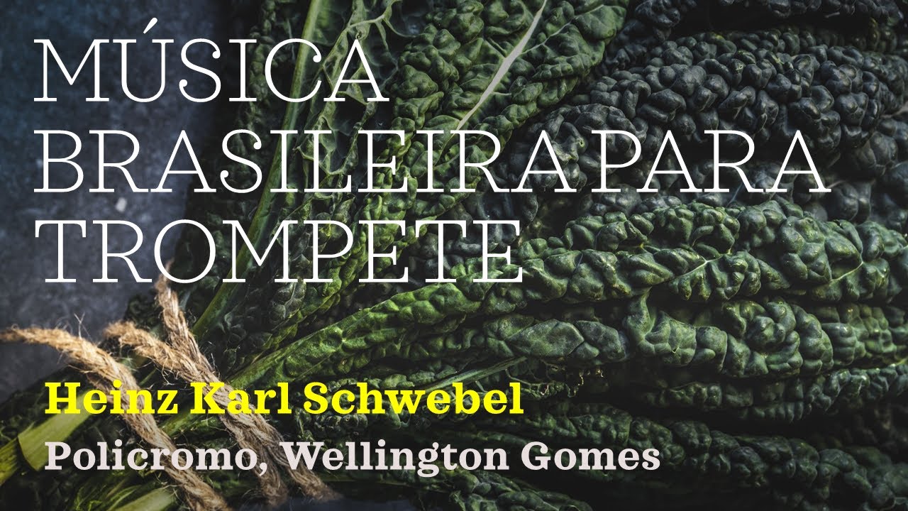 M&uacute;sica Brasileira para Trompete - POLICROMO de Wellington Gomes, por Heinz Karl Schwebel