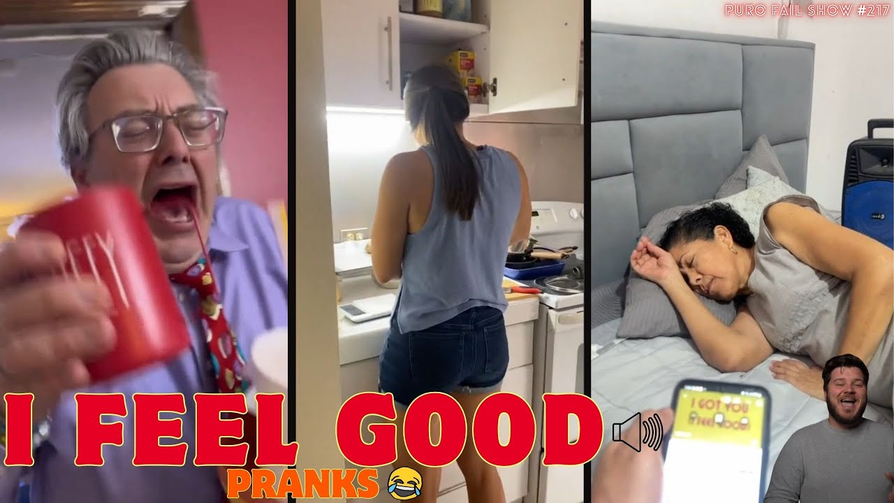 I Feel Good PRANKS #4 || Puro Fail Show #217