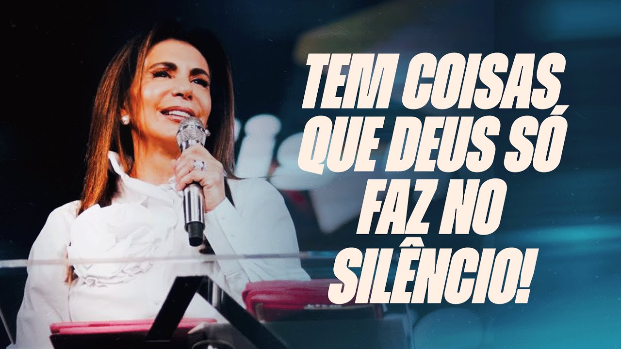 TEM COISAS QUE DEUS SÓ FAZ NO SILÊNCIO | BISPA SONIA HERNANDES
