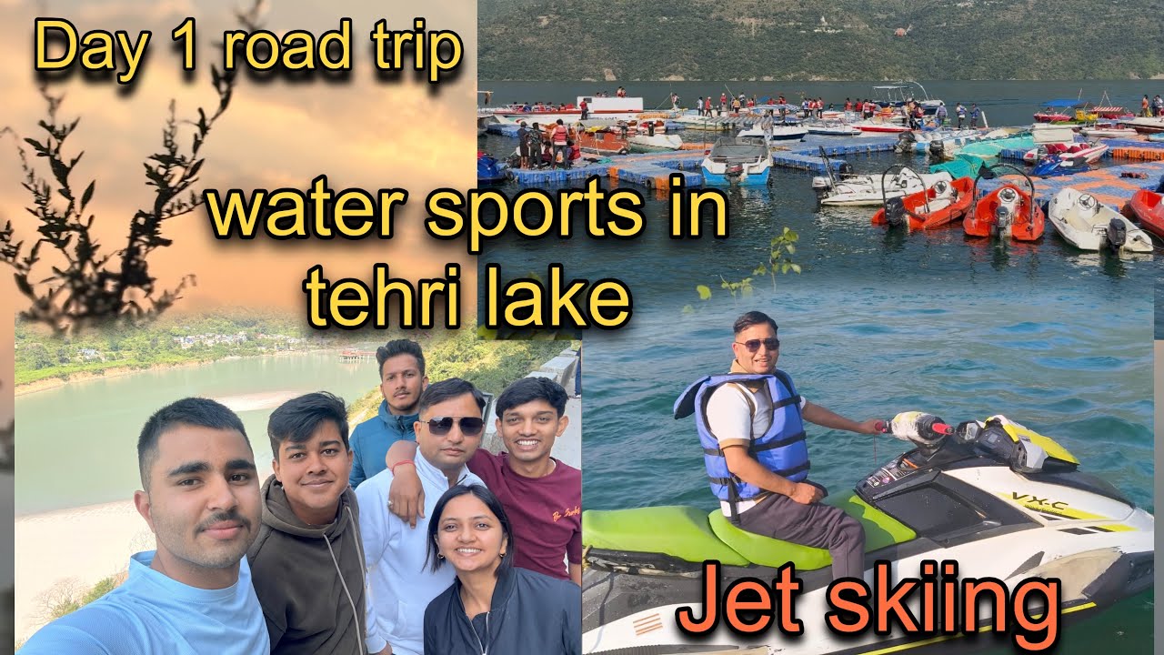 “Exploring Tehri Lake | Jet Ski Ride & Water Sports 🏄🏼Experience | Day 1 Vlog”