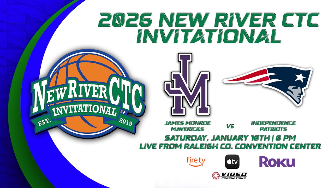JAMES MONROE MAVERICKS VS. INDEPENDENCE PATRIOTS | 2026 NEW RIVER CTC INVITATIONAL