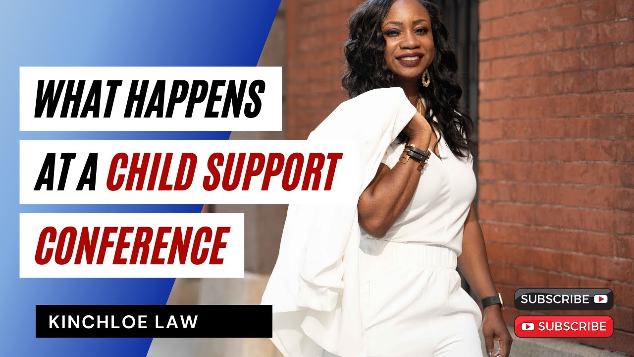 What Happens at a Child Support Conference?