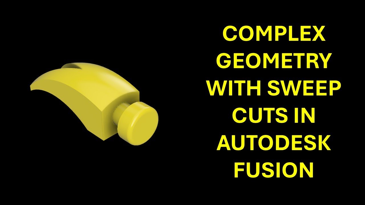 Autodesk Fusion Tutorial - Complex Geometry With Sweep Cuts