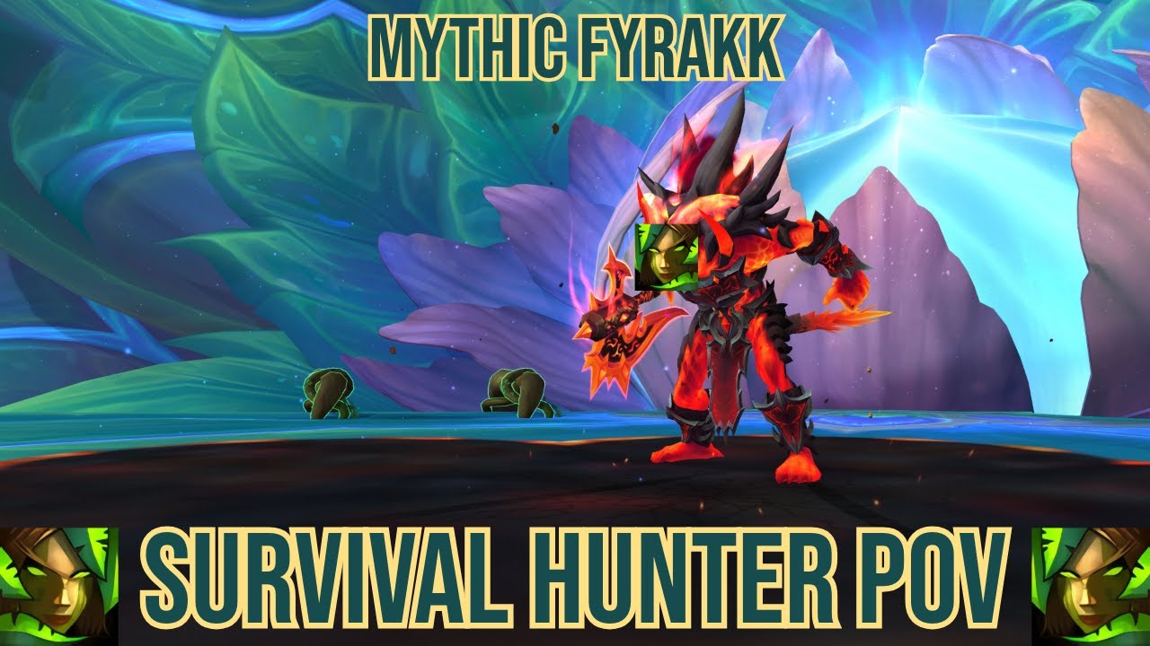 Mythic Fyrakk - Survival Hunter PoV