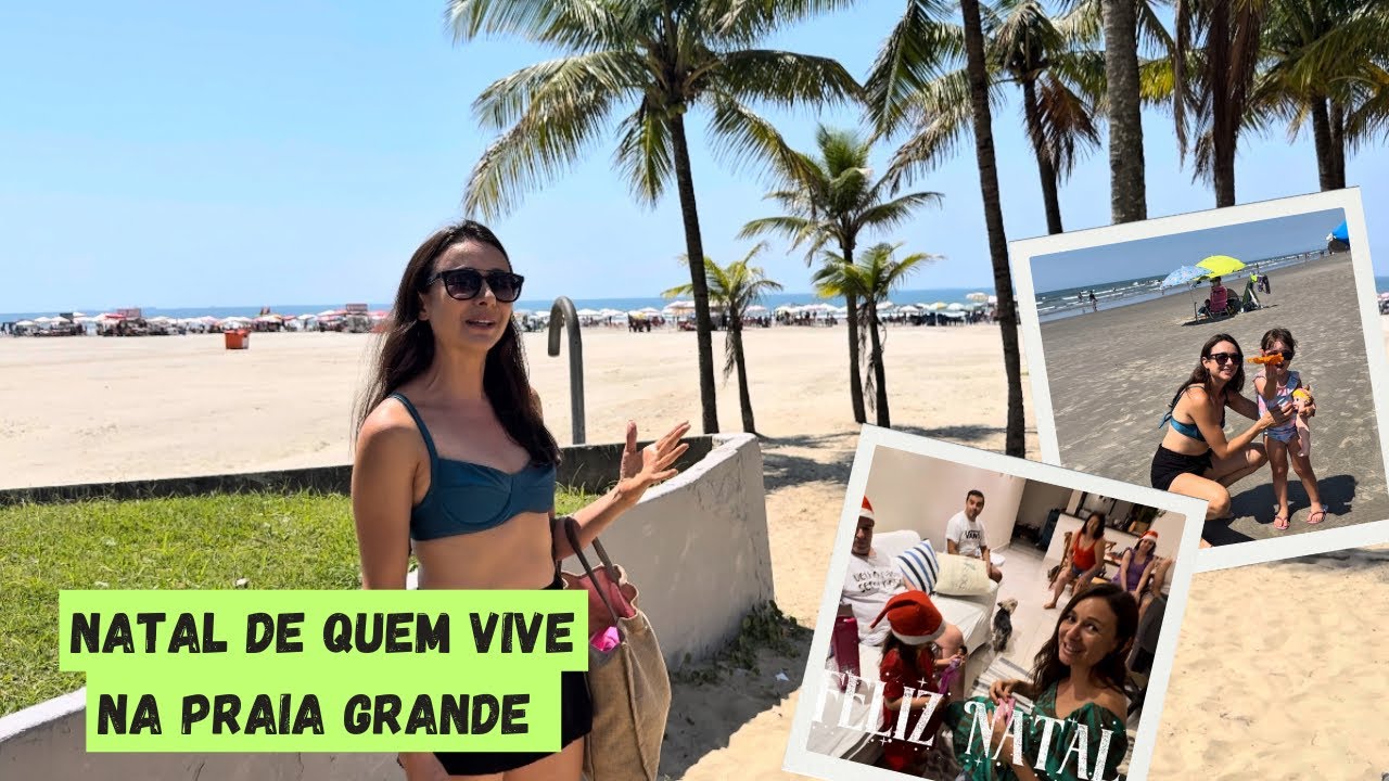 COMO FOI NOSSO NATAL NA PRAIA GRANDE, vivendo aqui 