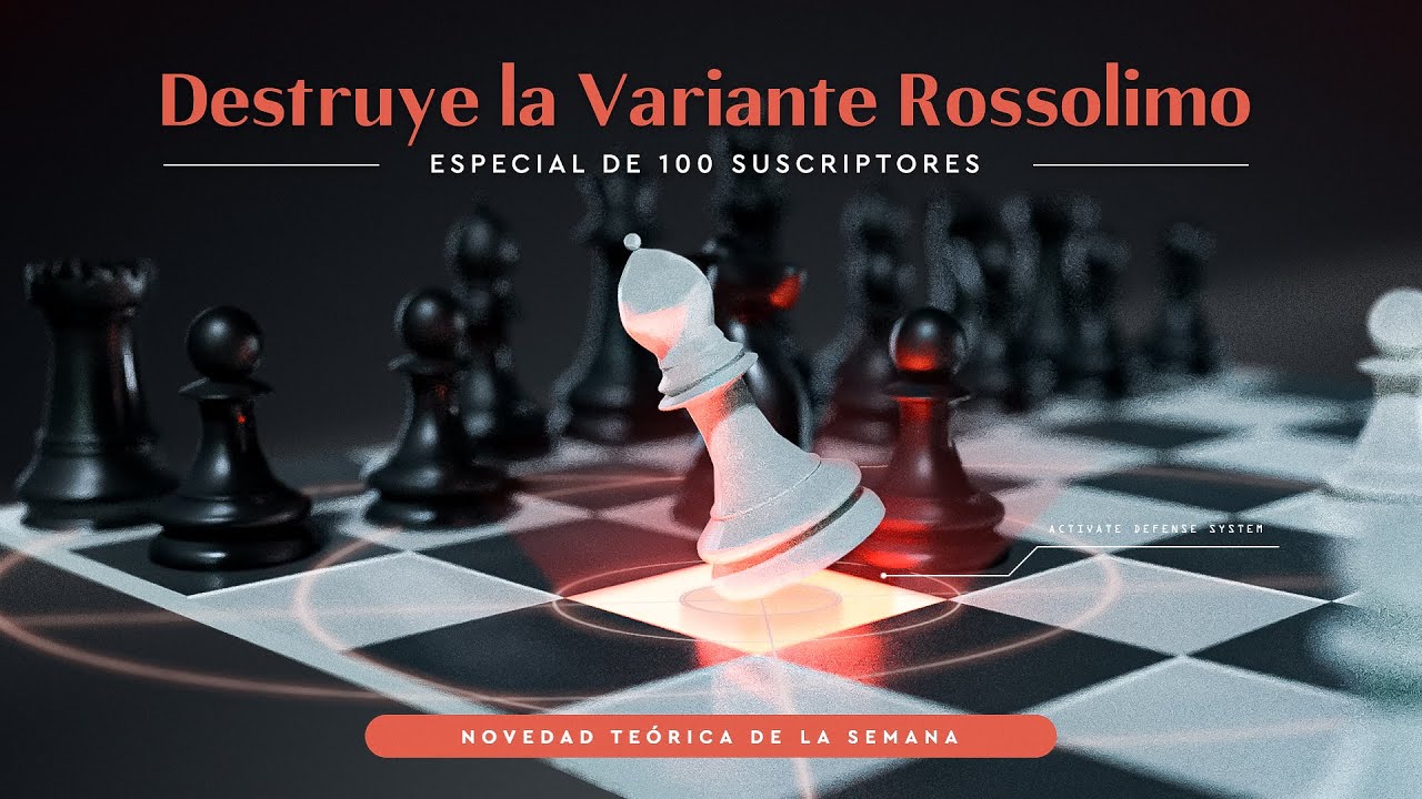Novedad Teórica 4 ► DESTRUCCIÓN de la VARIANTE ROSSOLIMO en la DEFENSA SICILIANA - NUEVA LÍNEA
