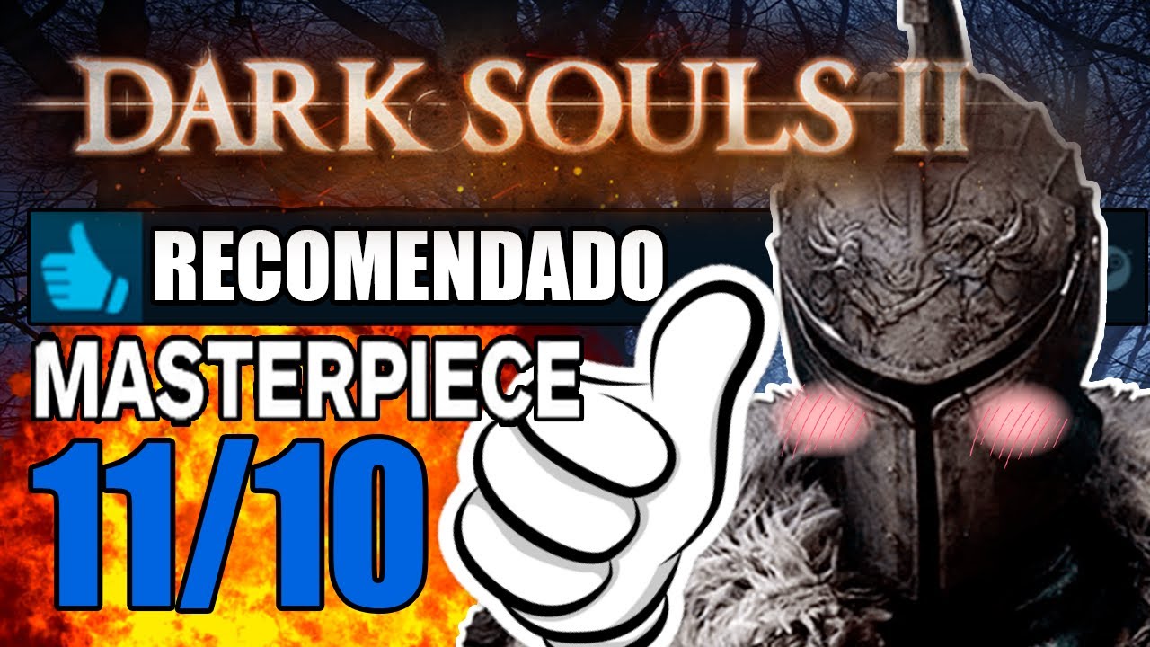 DARK SOULS 2 ES UN JUEGAZO -ANÁLISIS-