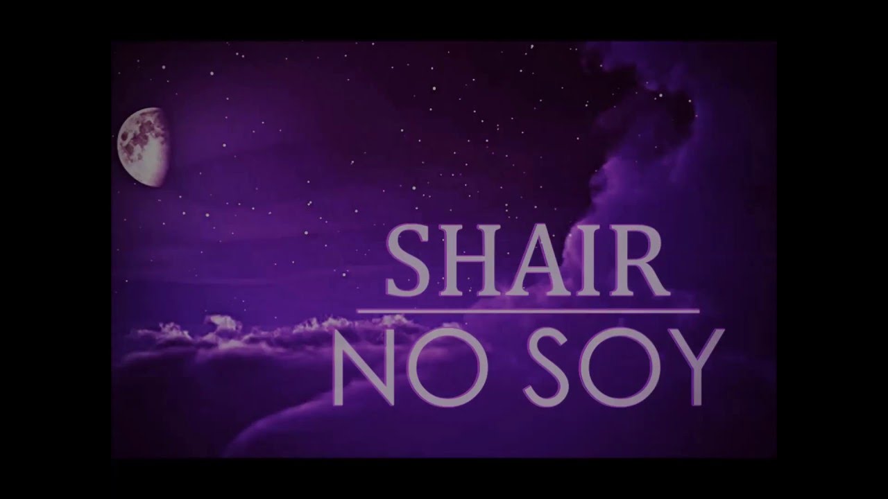 No soy | Shair | Letra | RAP ROMÁNTICO