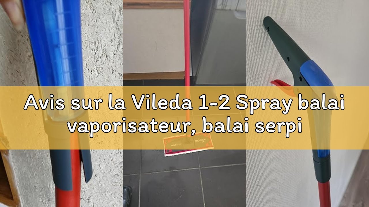 Avis sur la Vileda 1-2 Spray balai vaporisateur, balai serpillère microfibre avec vaporisateur, ne n