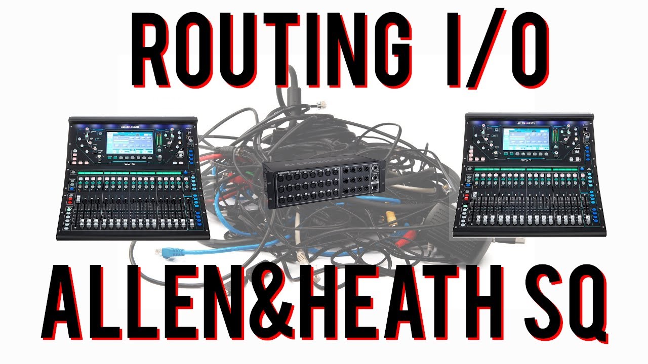 ALLEN & HEATH SQ MIXER № 30 — МАРШРУТИЗАЦИЯ для прямых трансляций и потоковой передачи