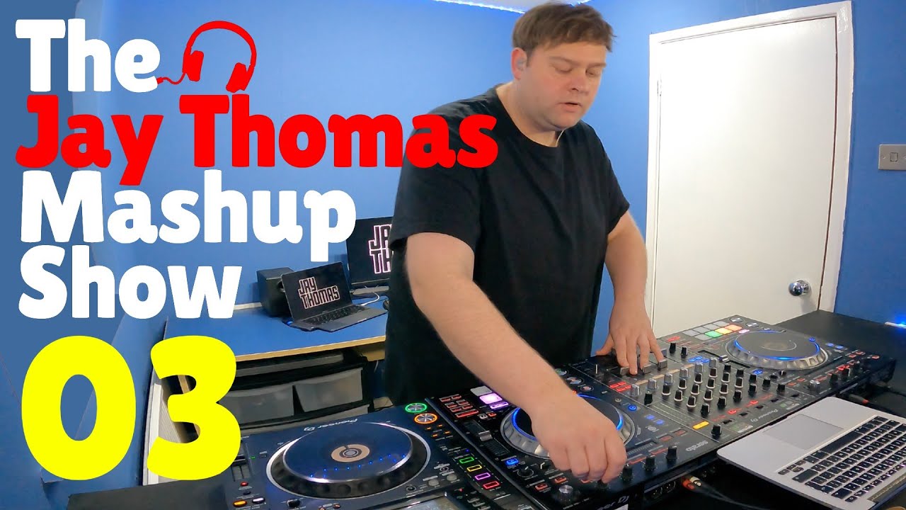 The Jay Thomas Mashup Show :: Ep 03 | Remixes & Mashups of popular songs 2023