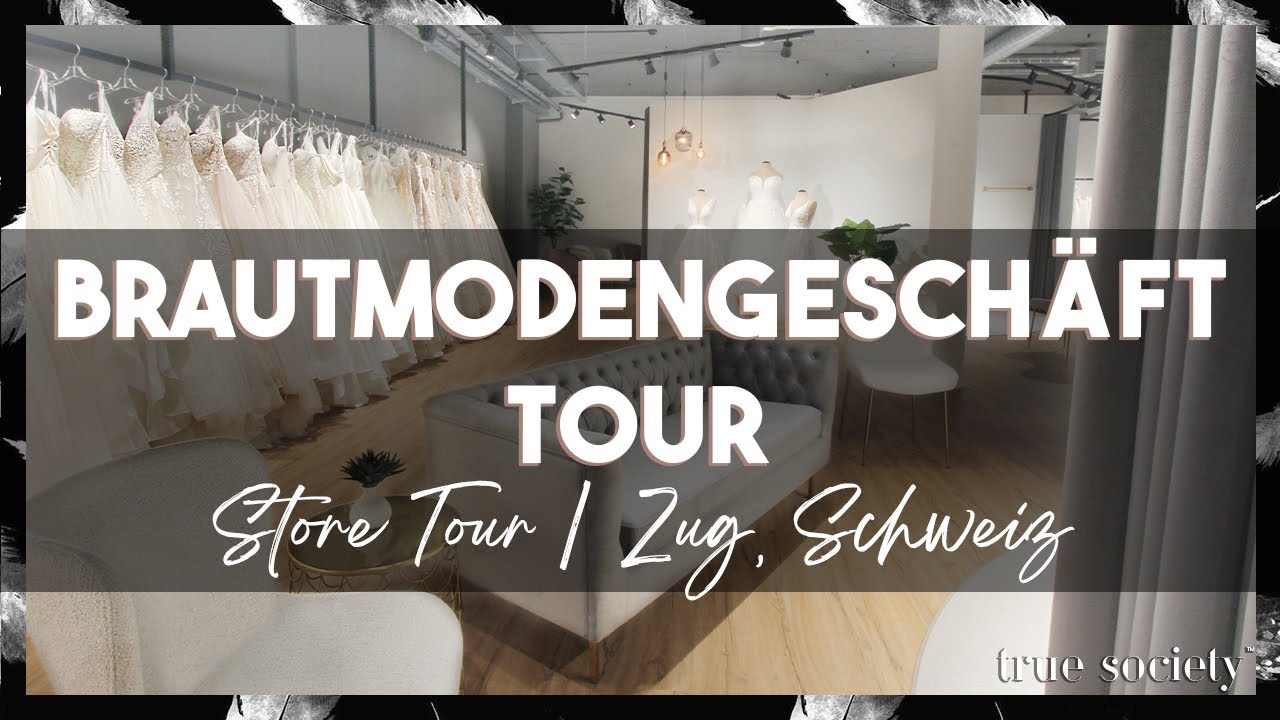 Brautmodengeschäft Tour: True Society in Zug, Schweiz