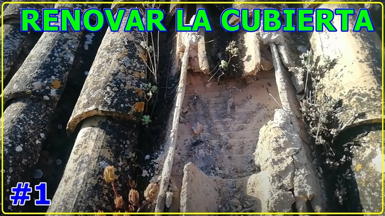 REHABILITAR CUBIERTA DE TEJA ÁRABE ANTIGUA || DESMONTAJE