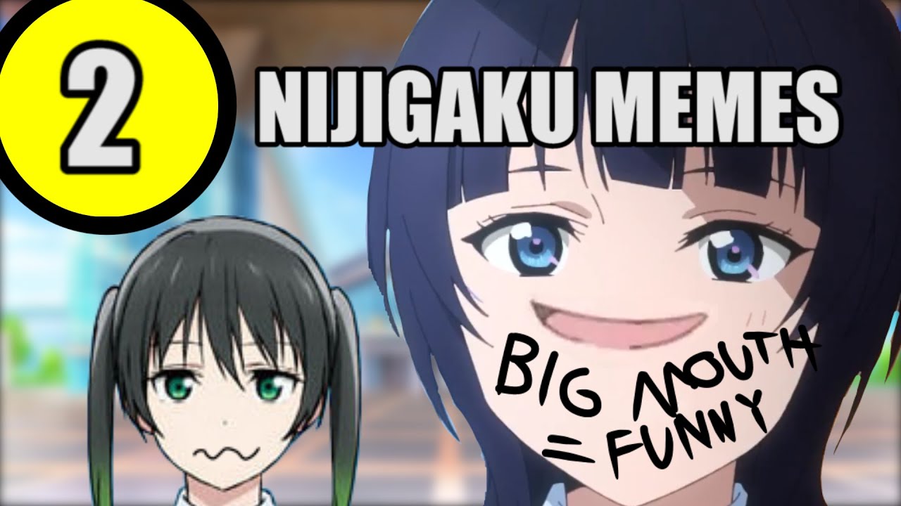 Love Live Nijigaku Memes 2 | kasukasukasukasu