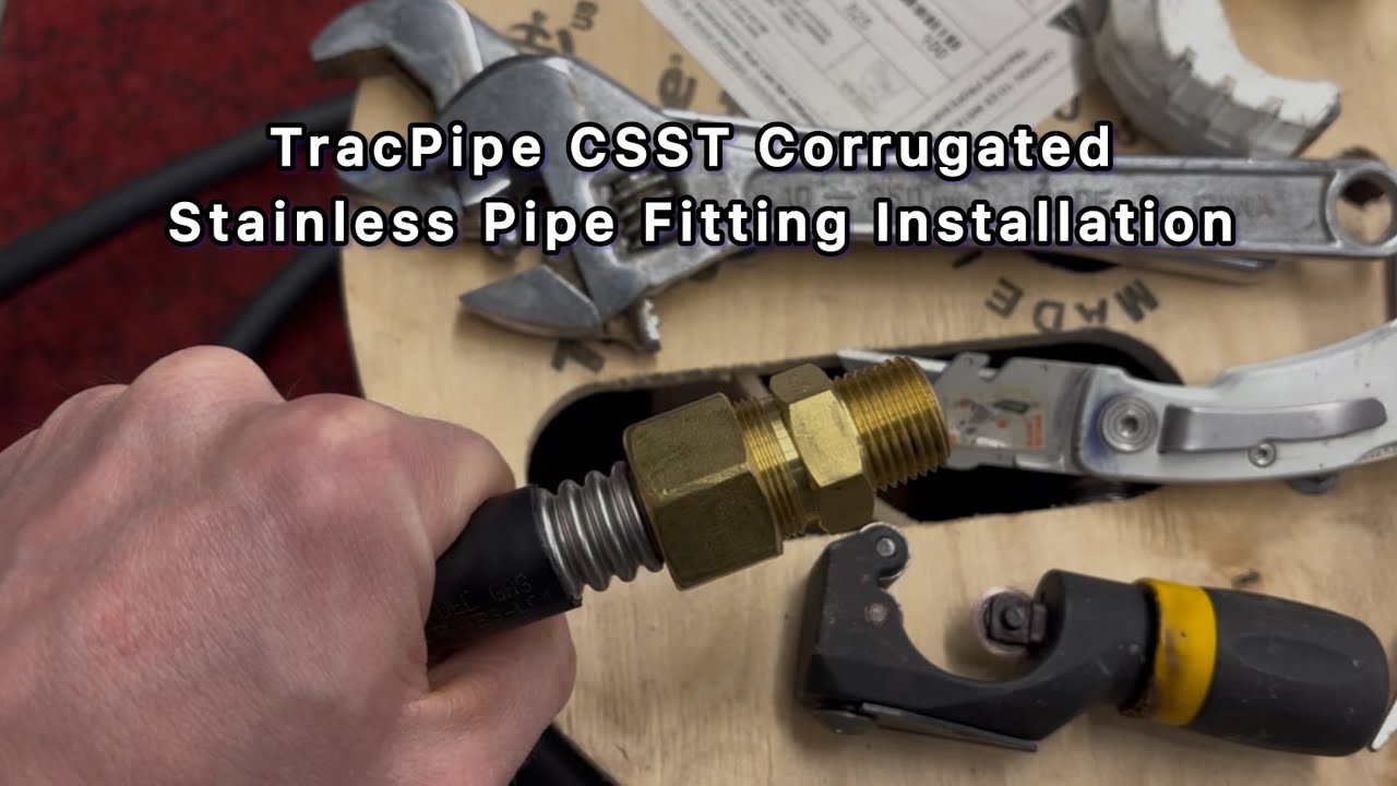 TracPipe CSST Corrugated Stainless Steel Pipe Fitting Installation 