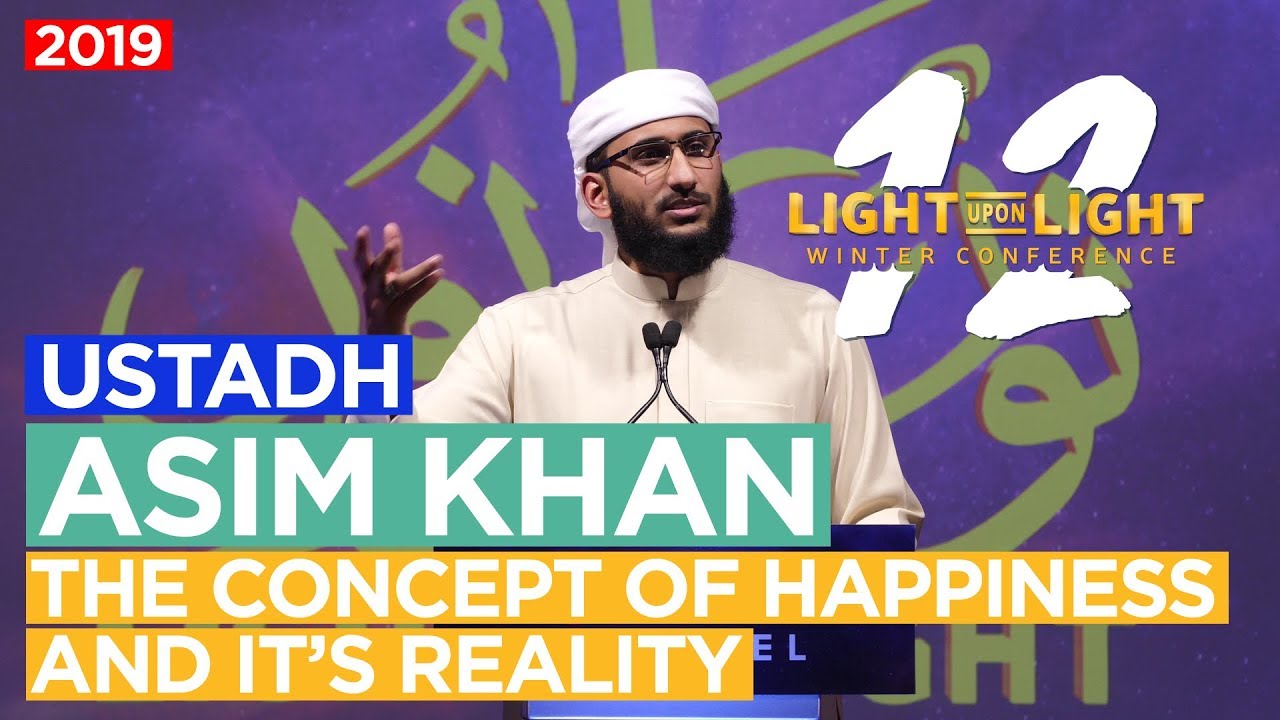 The Concept of Happiness and its Reality | Asim Khan | 2019 Motivation! |