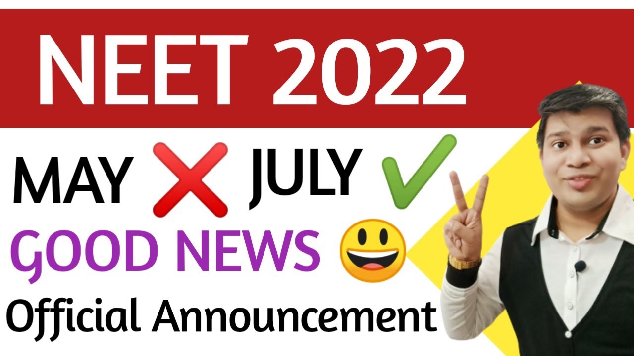 will neet 2022 be conducted in may|will neet 2022 be conducted in may or July|neet exam date