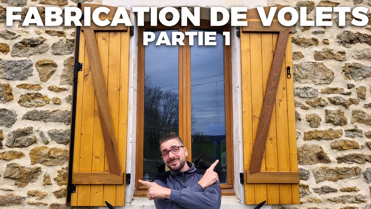 [Partie 1] Comment fabriquer de vrais volets en bois ?